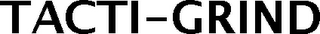 TACTI-GRIND