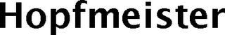HOPFMEISTER