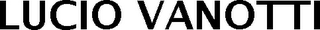 LUCIO VANOTTI