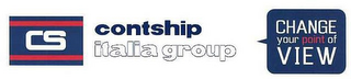CS CONTSHIP ITALIA GROUP CHANGE YOUR POINT OF VIEW