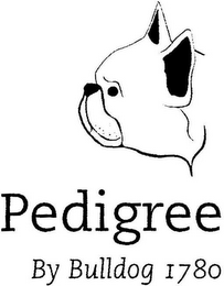 PEDIGREE BY BULLDOG 1780