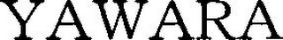 YAWARA