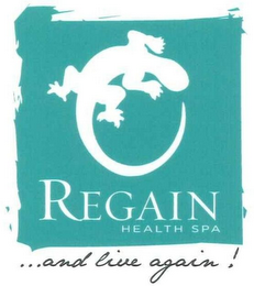 REGAIN HEALTH SPA ... AND LIVE AGAIN !