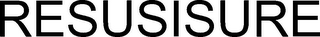 RESUSISURE
