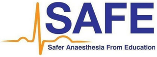 SAFE SAFER ANAESTHESIA FROM EDUCATION