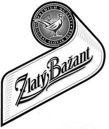 ZLATY BAZANT ORIGINAL SLOVAK BEER PREMIUM QUALITY