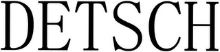 DETSCH