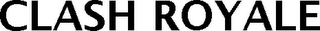 CLASH ROYALE