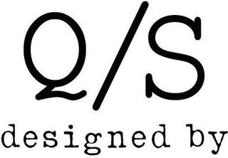 Q/S DESIGNED BY