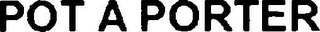 POT A PORTER