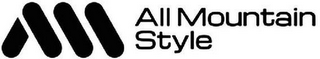 ALL MOUNTAIN STYLE