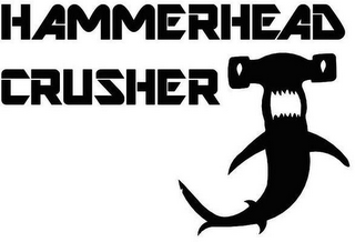 HAMMERHEAD CRUSHER