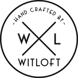 X HAND CRAFTED BY W L WITLOFT