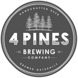 4 PINES BREWING COMPANY HANDCRAFTED BEER BREWED NATURALLY