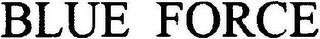 BLUE FORCE