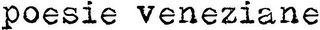 POESIE VENEZIANE