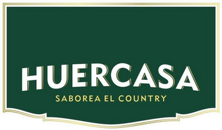 HUERCASA SABOREA EL COUNTRY