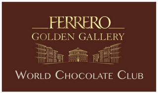 FERRERO GOLDEN GALLERY WORLD CHOCOLATE CLUB