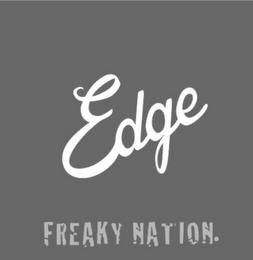 EDGE FREAKY NATION