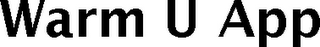 WARM U APP