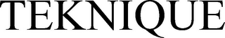TEKNIQUE