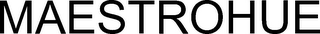 MAESTROHUE