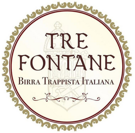 TRE FONTANE BIRRA TRAPPISTA ITALIANA