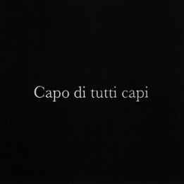 CAPO DI TUTTI CAPI