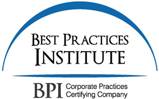 BEST PRACTICES INSTITUTE BPI CORPORATE PRACTICES CERTIFYING COMPANY