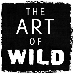 THE ART OF WILD