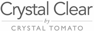 CRYSTAL CLEAR BY CRYSTAL TOMATO