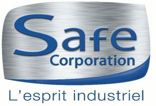 SAFE CORPORATION L'ESPRIT INDUSTRIEL