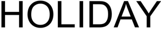 HOLIDAY
