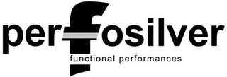 PERFOSILVER FUNCTIONAL PERFORMANCES