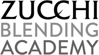 ZUCCHI BLENDING ACADEMY