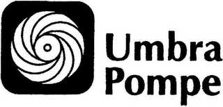 UMBRA POMPE