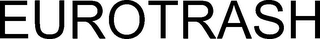 EUROTRASH