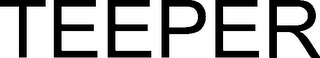 TEEPER