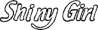 SHINY GIRL