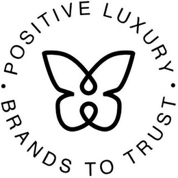 · POSITIVE LUXURY · BRANDS TO TRUST