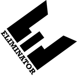 E ELIMINATOR