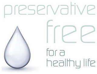 PRESERVATIVE FREE FOR A HEALTHY LIFE