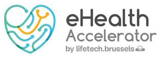 EHEALTH ACCELERATOR BY LIFETECH.BRUSSELS