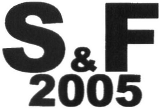 S&F 2005