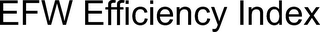 EFW EFFICIENCY INDEX