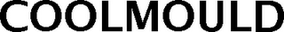 COOLMOULD