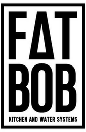 FAT BOB KITCHEN AND WATER SYSTEMS