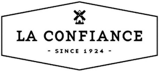 LA CONFIANCE - SINCE 1924 -