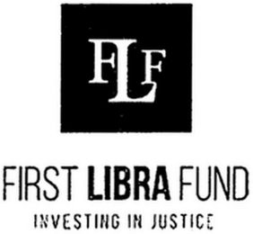 FLF FIRST LIBRA FUND INVESTING IN JUSTICE
