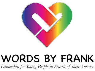 WORDS BY FRANK LEADERSHIP FOR YOUNG PEOPLE IN SEARCH OF THEIR ANSWER